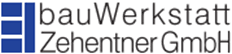 bauWerkstatt Zehentner GmbH